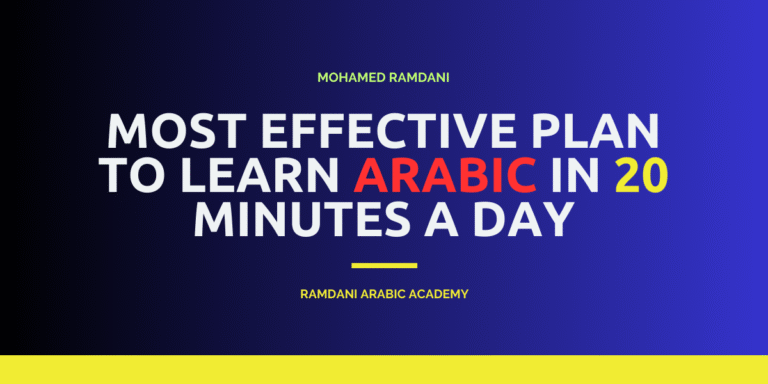 Most effective Plan to Learn Arabic in 20 Minutes a Day