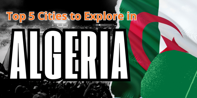 Top 6 Cities to Explore in Algeria