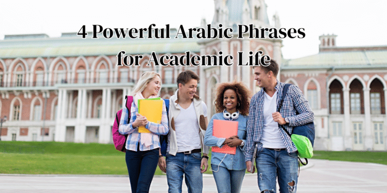 4 Powerful Arabic Phrases for Academic Life